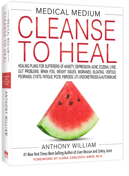 Cleanse To Heal (Book) by Anthony William, Medical Medium