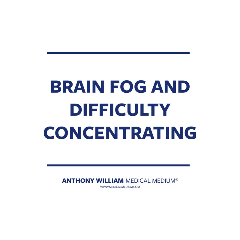 Brain Fog and Difficulty Concentrating
