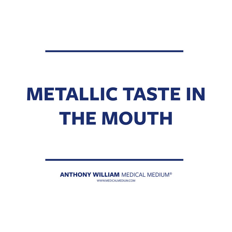 Metallic Taste in the Mouth 