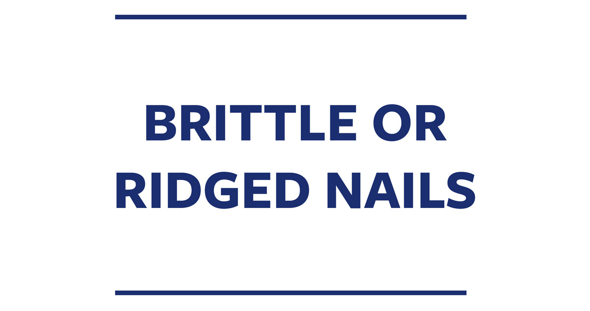 Brittle or Ridged Nails