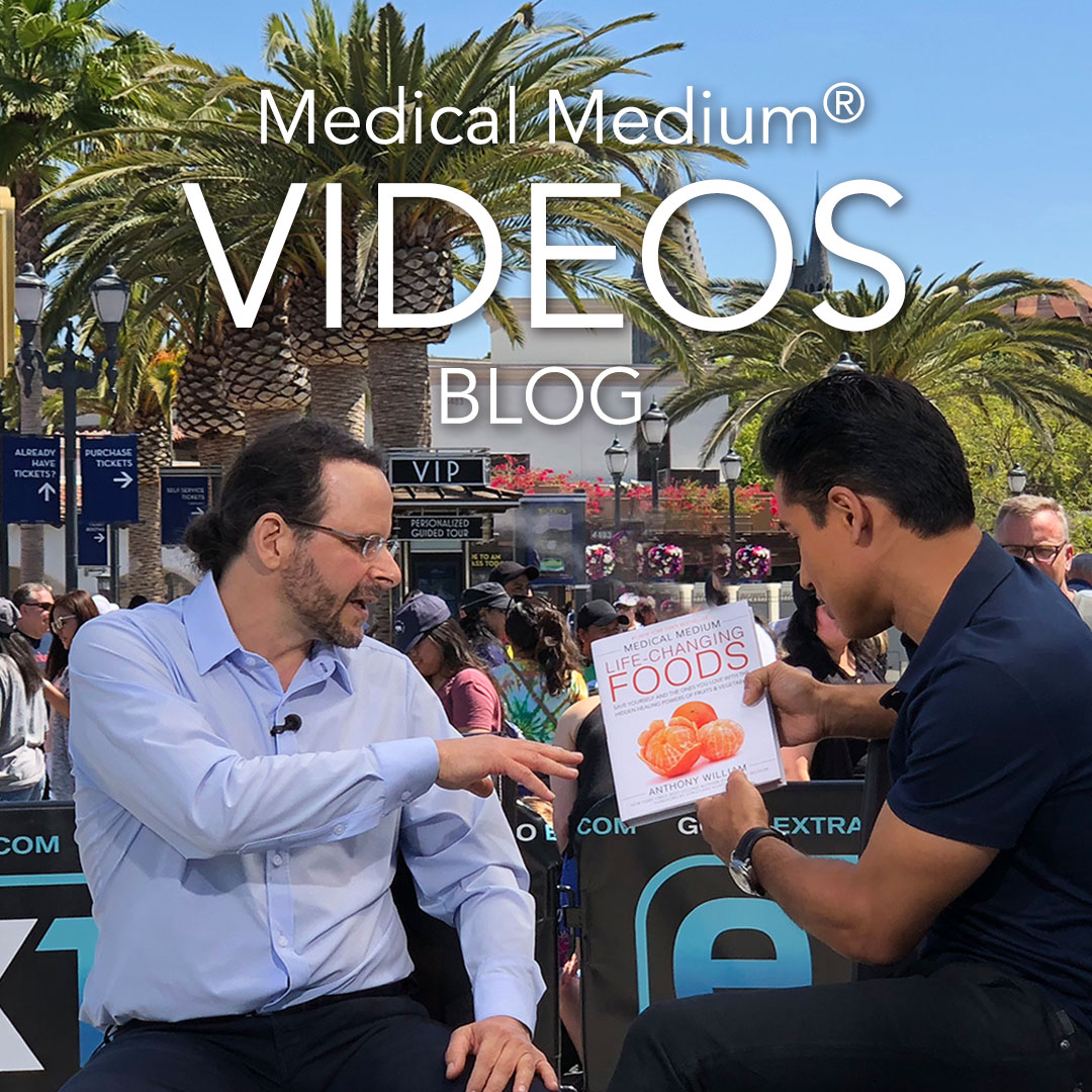 Medical Medium Blog Videos