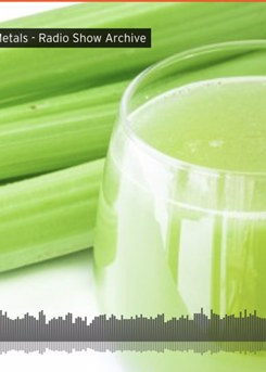 Celery Juice & Toxic Heavy Metals 