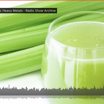 Celery Juice & Toxic Heavy Metals 