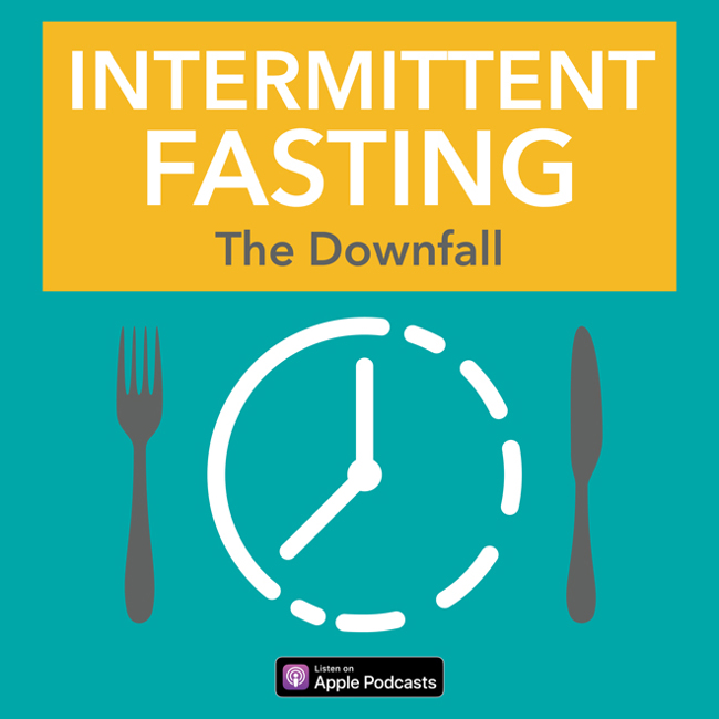 Intermittent Fasting: The Downfall