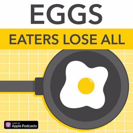Eggs: Eaters Lose All