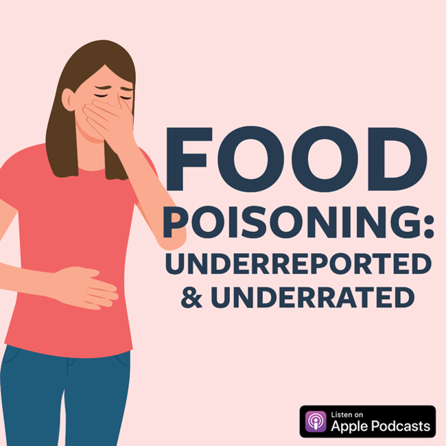 Food Poisoning: Underreported & Underrated
