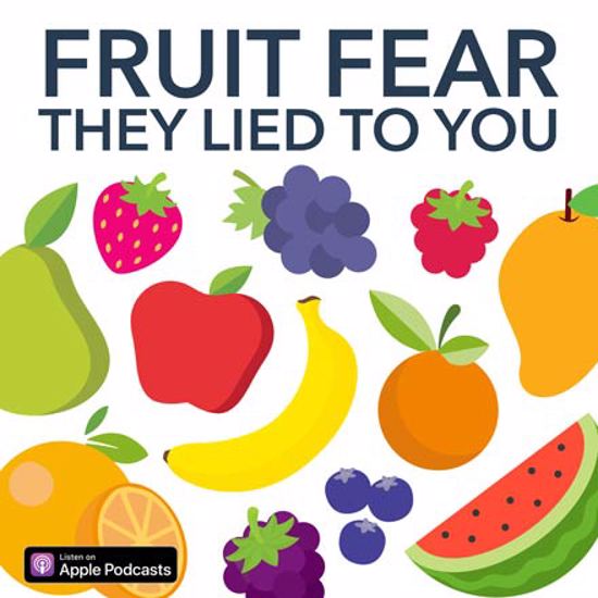 Fruit Fear: They Lied To You