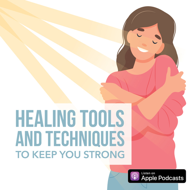 Healing Tools & Techniques: To Keep You Strong