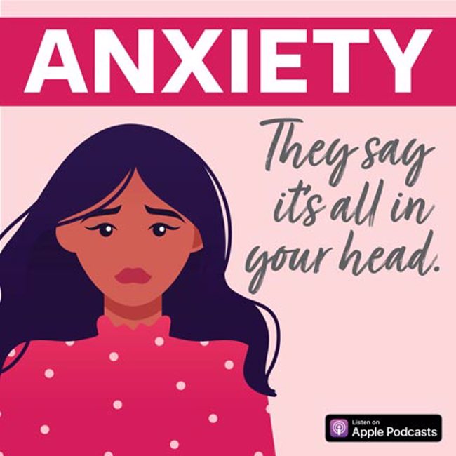 Anxiety: They Say It's All In Your Head