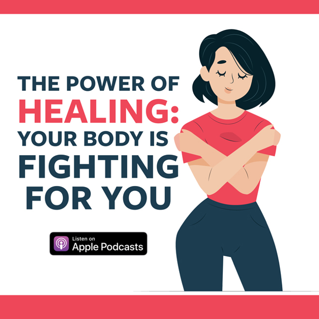 The Power Of Healing: Your Body Is Fighting For You