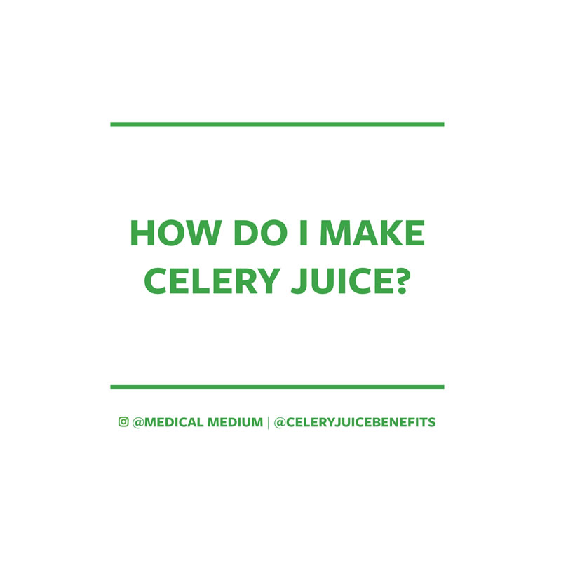 How do I make celery juice?