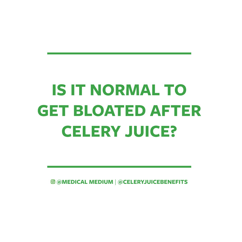  Is it normal to get bloated after celery juice?