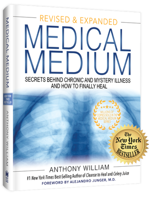 Medical Medium: Secrets Behind Chronic and Mystery Illness and How to Finally Heal (Revised and Expanded Edition) by Anthony William, Medical Medium