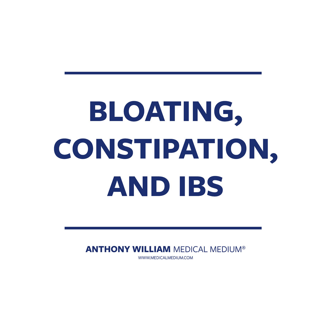 Bloating, Constipation, and IBS
