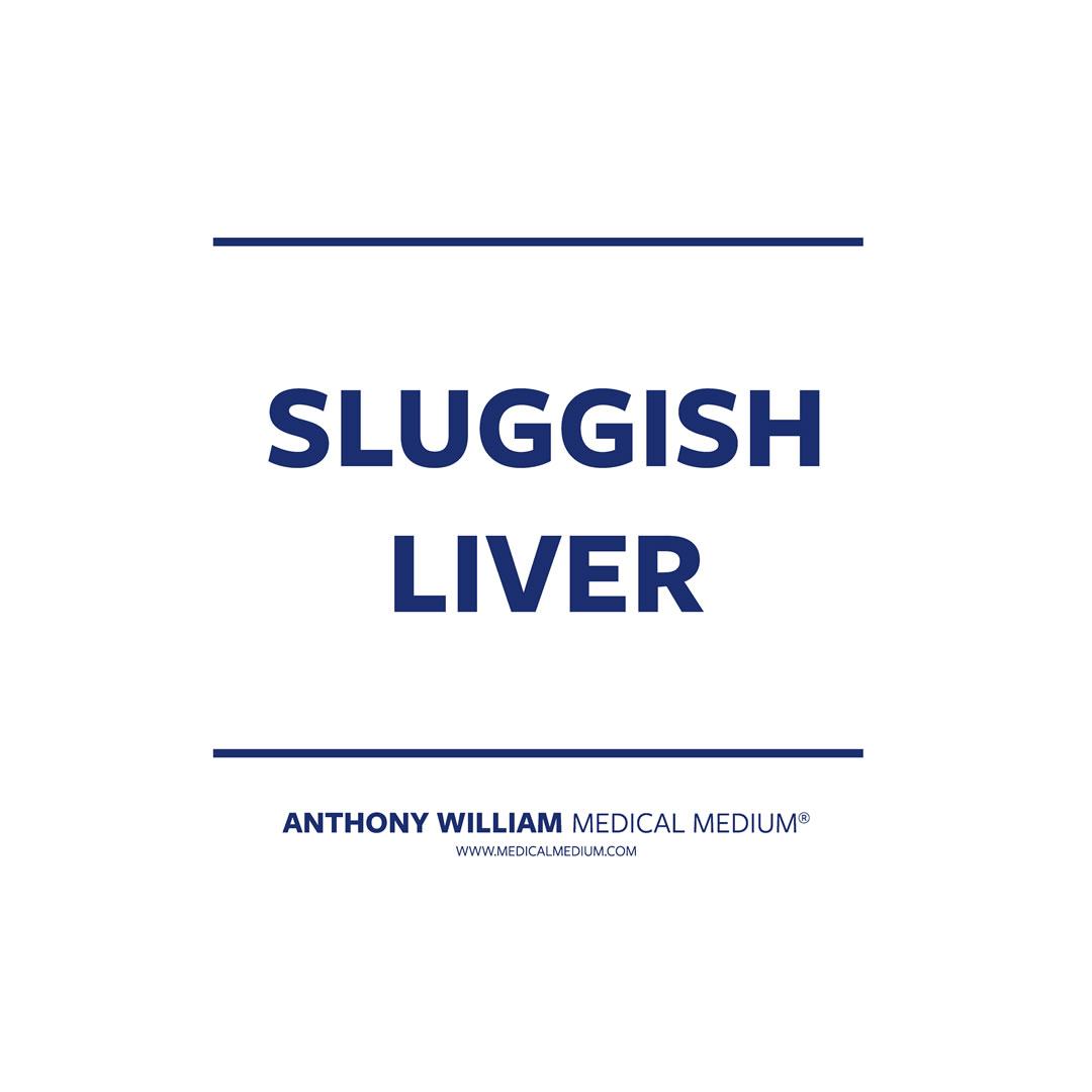 Sluggish Liver