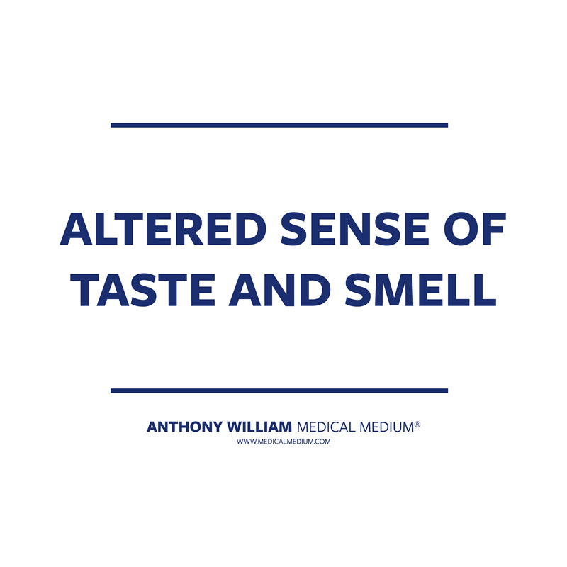 Altered Sense of Taste and Smell