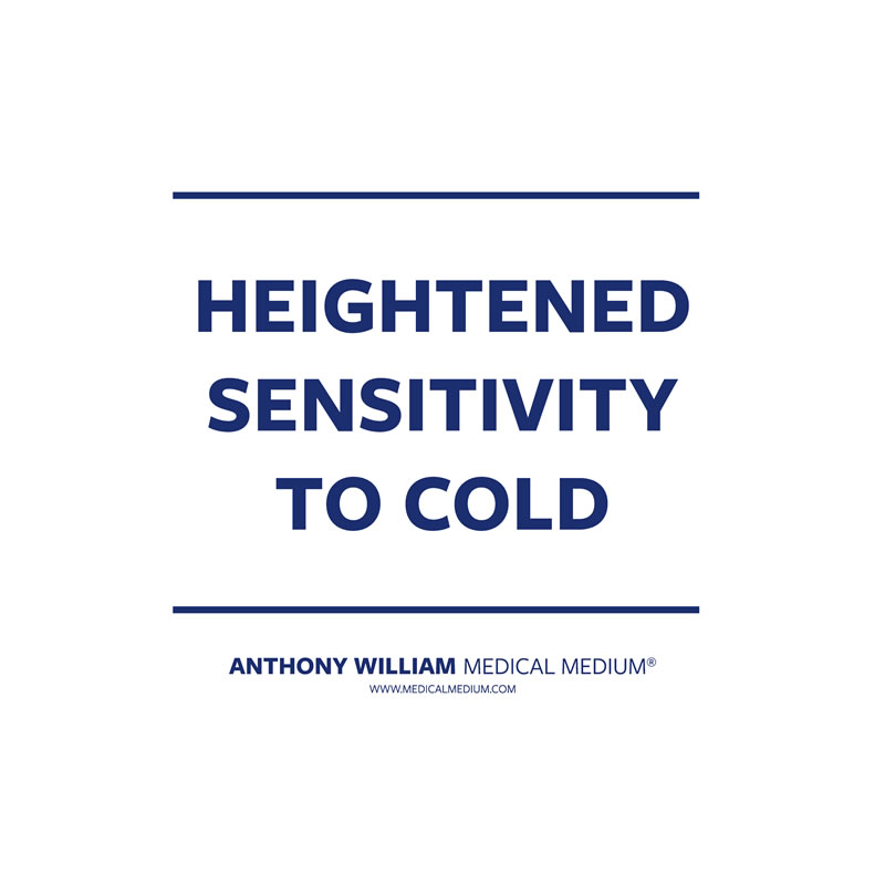 Heightened Sensitivity to Cold